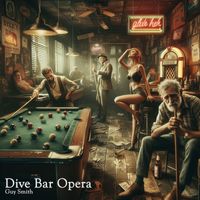 Guy Smith - Dive Bar Opera