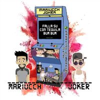 Mariucch featuring Joker - Falla su con tequila bum bum