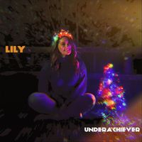 Lily - Underachiever