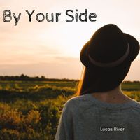 Lucas River - By Your Side