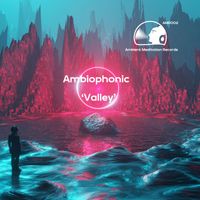 Ambiophonic - Valley