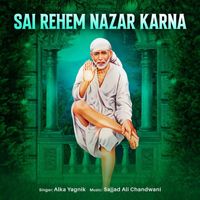 Alka Yagnik - Sai Rehem Nazar Karna