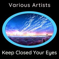 Various Artists - Keep Closed Your Eyes