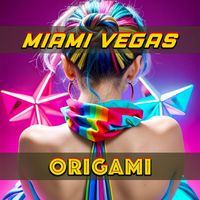 Miami Vegas - Origami (Radio Edit)