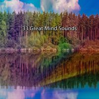 Lullabies for Deep Meditation - 33 Great Mind Sounds