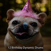 Happy Birthday - 12 Birthday Dynamic Drums