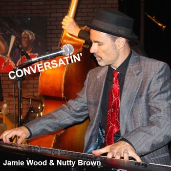 Jamie Wood & Nutty Brown - Conversatin'