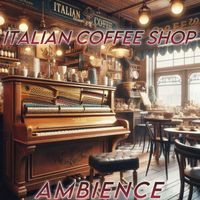 Mr. Saxobeat - Italy Coffee Shop Ambience