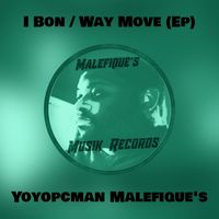 Yoyopcman Malefique's - I Bon / Way Move