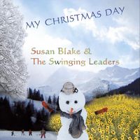 Susan Blake & The Swinging Leaders - My Christmas Day