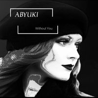 ABYUKI - Without You