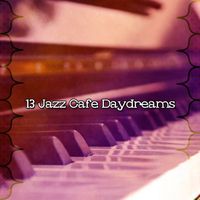 Bossa Nova - 13 Jazz Cafe Daydreams