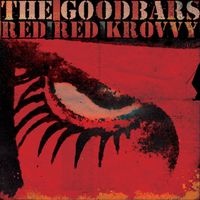 The Goodbars - Red Red Krovvy