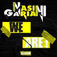 Nasini & Gariani - WE ARE!