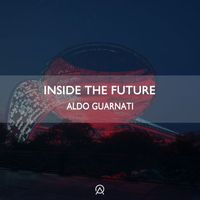 Aldo Guarnati - Inside The Future (Radio Edit)