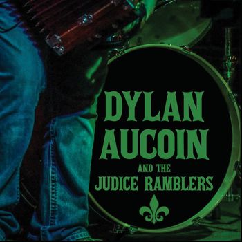 Dylan Aucoin - Dylan Aucoin and the Judice Ramblers