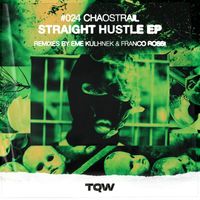 Chaostrail - Straight Hustle