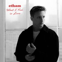 Etham - What I Feel Is Love