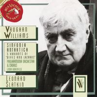 Leonard Slatkin - Vaughan Williams: Sinfonia Antartica & 5 Variants Of "Dives And Lazarus"