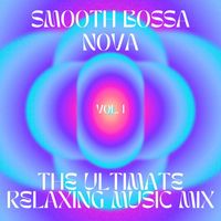 Don Solaris - Smooth Bossa Nova - The ultimate relaxing music mix, vol.1