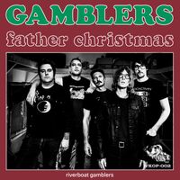 Riverboat Gamblers - Father Christmas b/w Shel Talmy Mono Mix