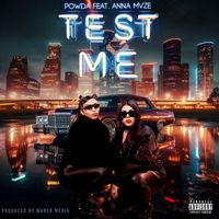 Powda - Test Me (feat. Anna Mvze) (Explicit)