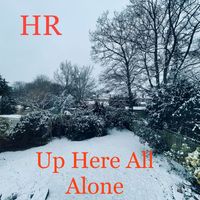 HR - Up Here All Alone (Explicit)