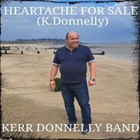 Kerr Donnelly Band - Heartache for Sale