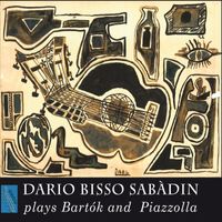 Dario Bisso Sabàdin - Dario Bisso Sabàdin Plays Bartók and Piazzolla