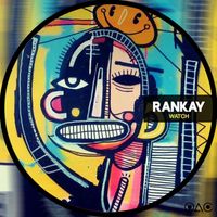 Rankay - Watch (Extended Mix)