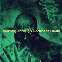 Vladantre - Journey Through Darkness (Explicit)