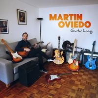 Martin Oviedo - Guitar Living