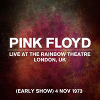 Pink Floyd - Live at the Rainbow Theatre, London, UK (early show) - 4 November 1973 (Explicit)