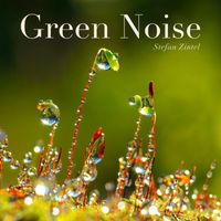 Stefan Zintel - Green Noise (Green Noise Therapy - Calming Green Frequencies to Help You Relax and Sleep.)