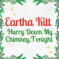 Eartha Kitt - Hurry Down My Chimney, Tonight