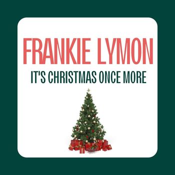 Frankie Lymon - It's Christmas Once More