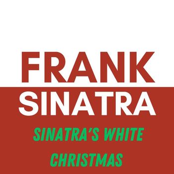 Frank Sinatra - Sinatra's White Christmas