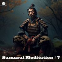 Emotional Music - Samurai Meditation #7
