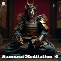 Emotional Music - Samurai Meditation #6