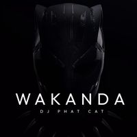 Dj Phat Cat - Wakanda