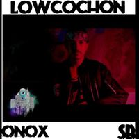 Onix - LOWCOCHON (Explicit)