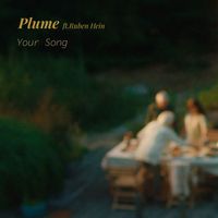 Plume - Your Song (feat. Ruben Hein)