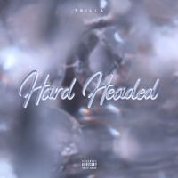 Trilla - Hard Headed (Explicit)