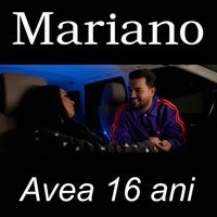 Mariano - Avea 16 ani