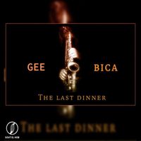 Gee - The last Dinner