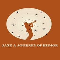 Relaxing Music - Jazz A Journey Of Humor