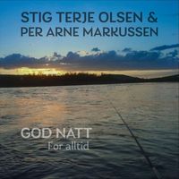 Stig Terje Olsen & Per Arne Markussen - God Natt - For Alltid