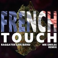 RAGGATEK LIVE BAND - French Touch (Mr Smiles Remix)