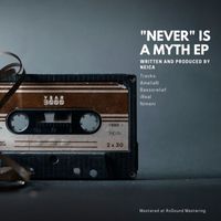 NEICA - "Never" Is A Myth