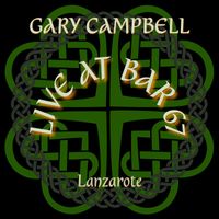 Gary Campbell - Gary Campbell (Live at Bar 67 Lanzarote)
